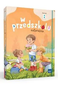 PAKIET W przedszkolu naturalnie. Poziom B Piciolatek