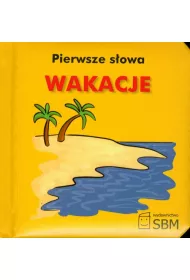 Pierwsze s�owa Wakacje