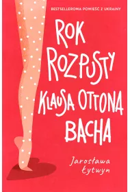 eBook Rok rozpusty Klausa Ottona Bacha mobi epub