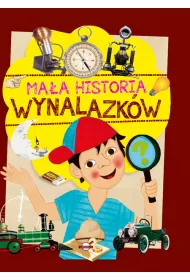 Ma�a historia wynalazk�w