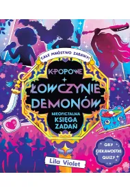 K-popowe �owczynie demon�w. Nieoficjalna ksi�ga zada�