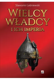 Wielcy wadcy i ich imperia