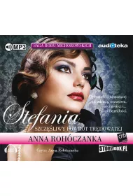 Audiobook Saga rodu Michorowskich. Tom 1. Stefania. Szcz�liwy powr�t Tr�dowatej CD