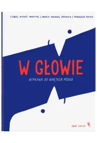 W g�owie. Wyprawa do wn�trza m�zgu