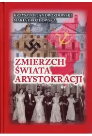Zmierzch �wiata arystokracji. Tom 1 1939-1941. Symetria zbrodni