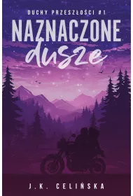 Naznaczone dusze. Duchy przesz�o�ci. Tom 1