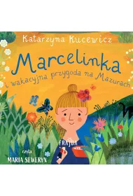 Audiobook Marcelinka i wakacyjna przygoda na Mazurach mp3