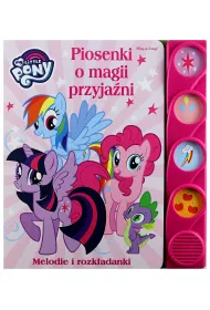 My Little Pony. Piosenki o magii i przyja�ni ksi��eczka d�wi�kowa