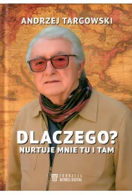 Dlaczego? Nurtuje mnie tu i tam