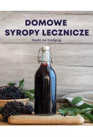 Syropy lecznicze domowe skuteczne bezpieczne