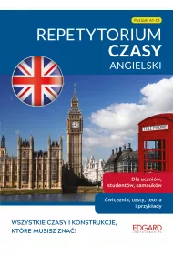 Angielski. Czasy. Repetytorium. �wiczenia, testy, teoria i przyk�ady