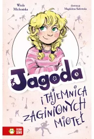 Jagoda i tajemnica zaginionych miote�
