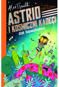 Atak Kosmolimakw! Astrid i Kosmiczni Kadeci. Tom 1
