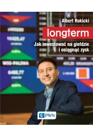 Longterm. Jak inwestowa� na gie�dzie i osi�gn�� zysk