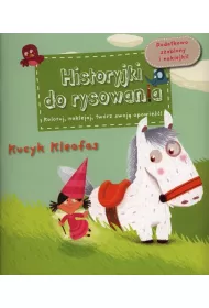 Kucyk Kleofas. Historyjki do rysowania