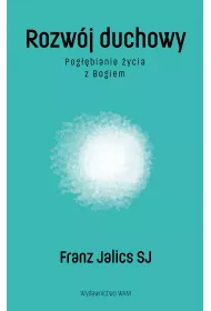 Rozw�j duchowy. Pog��bianie �ycia z Bogiem