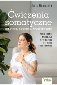 �wiczenia somatyczne na stres, napi�cia, wyczerpanie