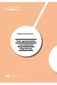 Teatr egzystencjalny w perspektywie biograficznej