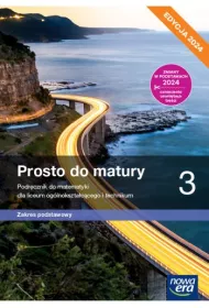 Prosto do matury 3. Podrcznik do matematyki dla liceum oglnoksztaccego i technikum. Zakres podstawowy. Edycja 2024
