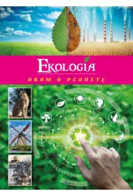 Ekologia dbam o planet�