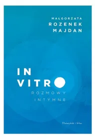 In vitro. Rozmowy intymne