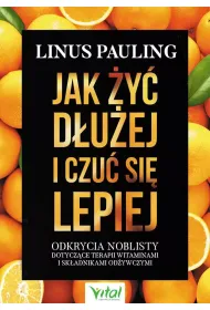 Jak �y� d�u�ej i czu� si� lepiej