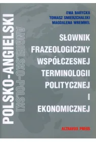 S�ownik Frazeologiczny Wsp�czesnej Terminologii Politycznej i Ekonomicznej