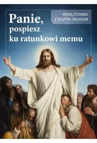 Panie, po�piesz ku ratunkowi memu