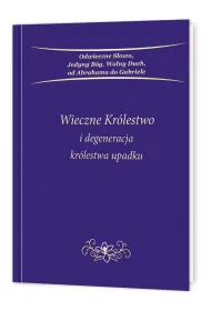 Wieczne Kr�lestwo i degeneracja kr�lestwa upadku