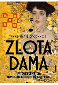 Z�ota dama. Gustav Klimt i tajemnica wiede�skiej Mona Lisy