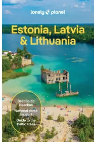 Estonia, Latvia & Lithuania. Lonely Planet