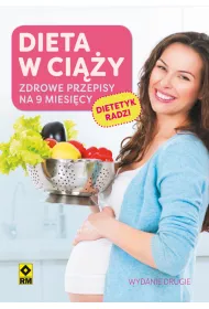 Dieta w ci��y. Zdrowe przepisy na 9 miesi�cy
