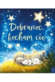 Dobranoc, kocham ci�
