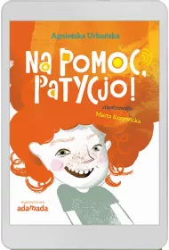 eBook Na pomoc, Patycjo! pdf