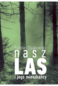Nasz Las I Jego Mieszka�cy