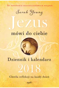 Jezus m�wi do ciebie. Dziennik i kalendarz 2018