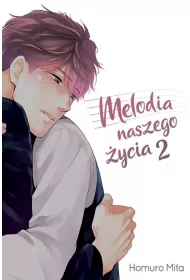 Melodia naszego �ycia. Tom 2