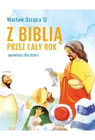 Z Bibli� przez ca�y rok. Opowie�ci dla dzieci