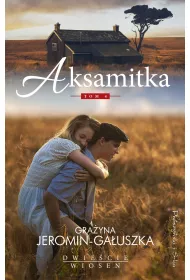 Aksamitka. Dwiecie wiosen. Tom 4