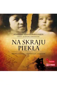Audiobook CD MP3 Na skraju piek�a. Opowiadania i reporta�e z kres�w