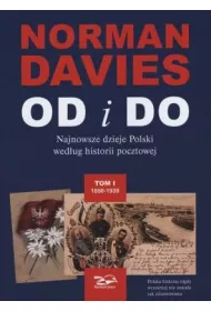 OD i DO. Najnowsze dzieje Polski wedug historii pocztowej. Tomy 1-2