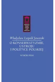 O konserwatyzmie, ustroju i polityce