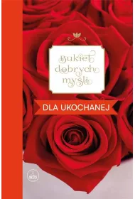 Bukiet dobrych my�li - dla ukochanej