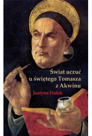 �wiat uczu� u �wi�tego Tomasza z Akwinu