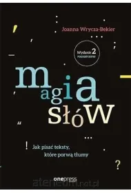 Magia s��w. Jak pisa� teksty, kt�re porw� t�umy (wydanie 2 rozszerzone)