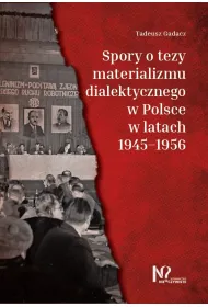 Spory o tezy materializmu dialektycznego w latach 1945&ndash;1956 w Polsce