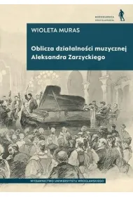 Oblicza dzia�alno�ci muzycznej Aleksandra Zarzyckiego