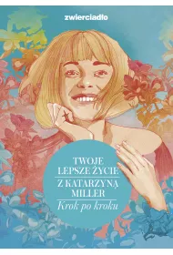 Twoje lepsze ycie z Katarzyn Miller