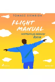 Audiobook Flight Manual. Instrukcja obsugi ycia mp3