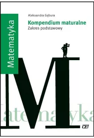 Matematyka. Kompendium maturalne. Zakres podstawowy